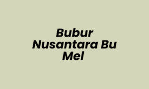 Lowongan Kerja Kurir di Bubur Nusantara Bu Mel - Surabaya