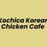 Lowongan Kerja Waiter/Waitress di Kochica Korean Chicken Cafe - Surabaya