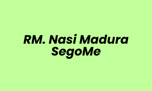 Lowongan Kerja Store Crew di RM. Nasi Madura SegoMe - Surabaya