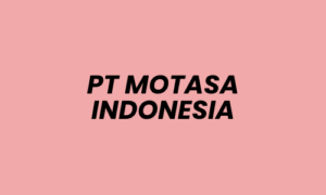 Lowongan Kerja Area Sales Supervisor – Morowali di PT MOTASA INDONESIA - Mojokerto
