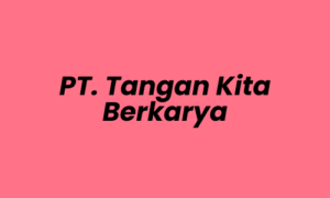 Lowongan Kerja Social Media Specialist di PT. Tangan Kita Berkarya - Surabaya