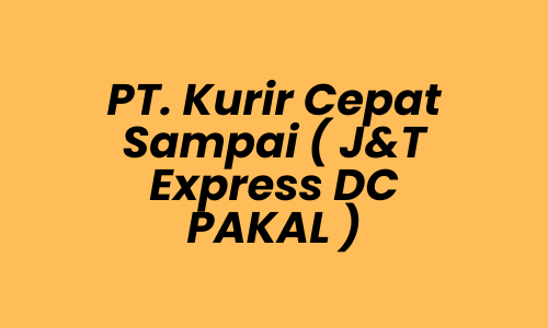 Lowongan Kerja Supervisor Marketing di PT. Kurir Cepat Sampai ( J&T Express DC PAKAL ) - Surabaya