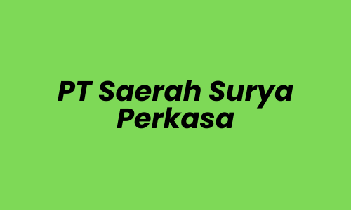Lowongan Kerja Admin Klaim PT Saerah Surya Perkasa Surabaya di PT Saerah Surya Perkasa - Surabaya